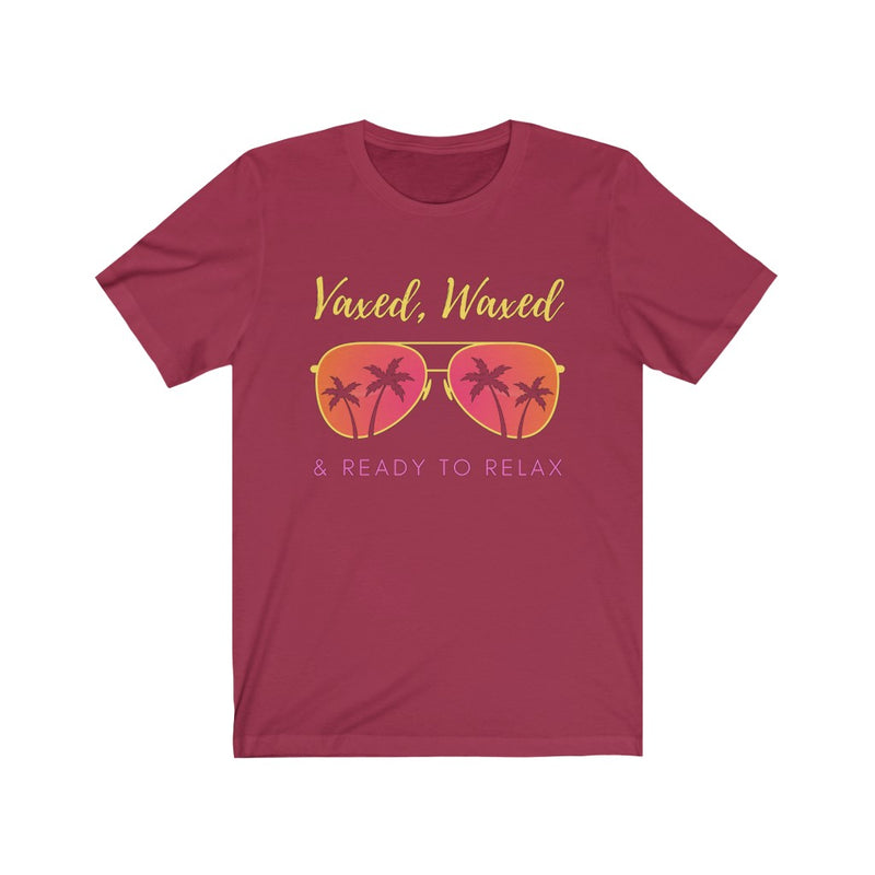 Vaxed, Waxed and Ready to Relax Vacation Tee